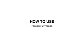 How to Use a Faraday Dry Bag