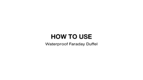 How to use a Waterproof Faraday Duffle