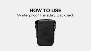 How to use Waterproof Faraday Backpack