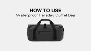 how to use Faraday duffel bag